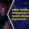 22Bet Casino Philippines: App vs. Mobile Browser Experience