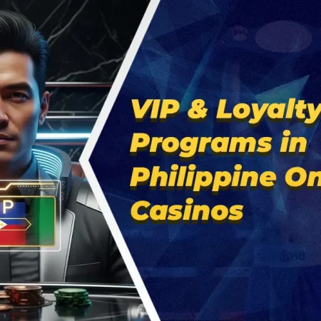 VIP & Loyalty Programs in Philippine Online Casinos