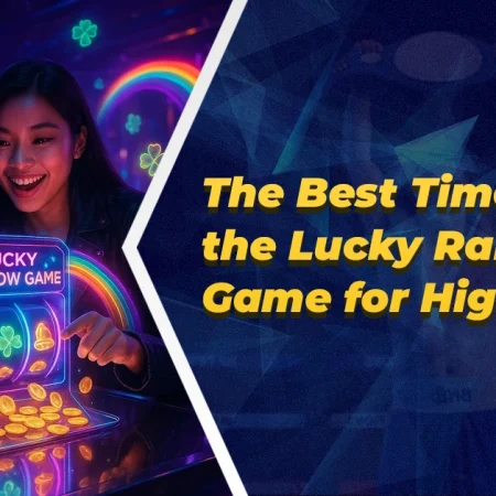 The Best Time to Play the Lucky Rainbow Game for Higher Wins