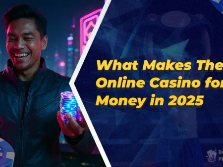 What Makes The Best Online Casino for Real Money in 2025